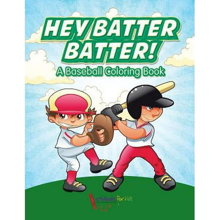 Hey Batter Batter! a Baseball Coloring Book (Best Batter In Baseball)