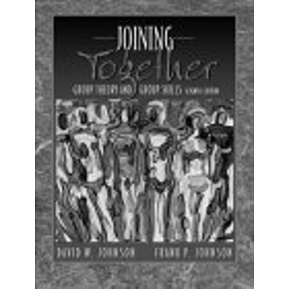 Pre-Owned Joining Together: Group Theory and Group Skills (7th Edition) (Paperback) 0205308597 9780205308590