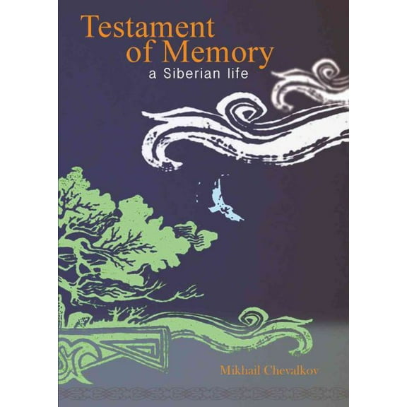 Testament of Memory : A Siberian Life (Paperback)