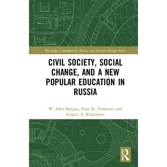 Routledge Contemporary Russia and Easter Civil Society, Social Change, and a New Popular Education in Russia, (Hardcover)