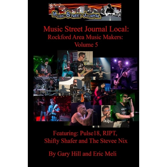 Music Street Journal Local: Rockford Area Music Makers: Volume 5, (Paperback)
