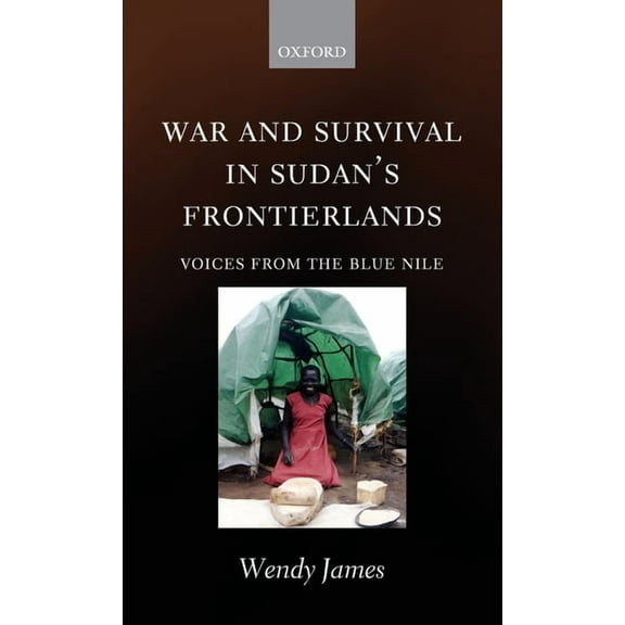 War and Survival in Sudan's Frontierlands: Voices from the Blue Nile, (Hardcover)