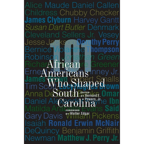 101 African Americans Who Shaped South Carolina, (Hardcover)