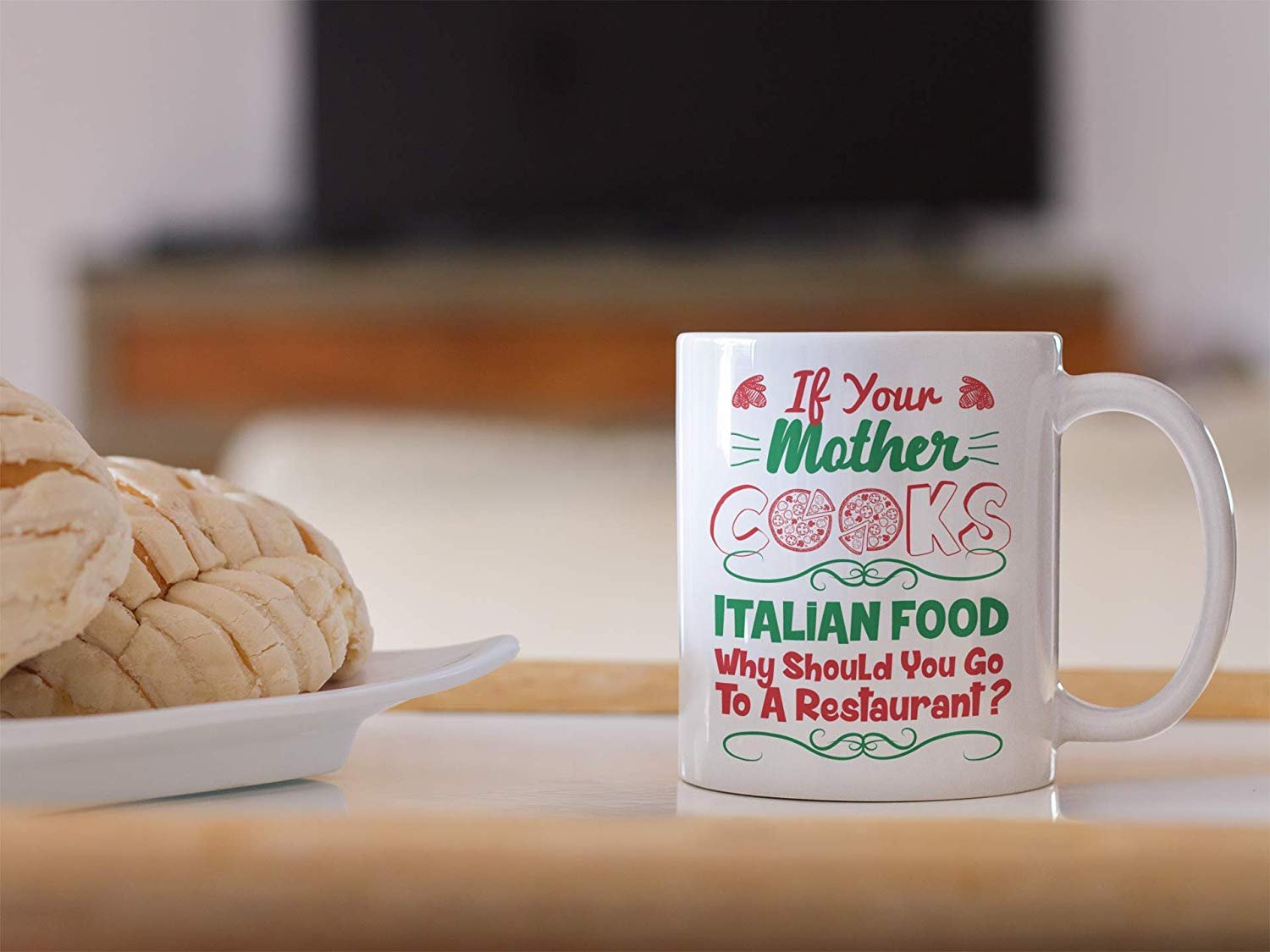 If Your Mother Cooks Italian Food. Funny Sarcastic Coffee & Tea Gift Mug, And Cute Gifts For Italian Man, Woman, Food Lover, Cook, Chefs, Daughters & Sons On All Occasion (11oz) - image 3 of 4