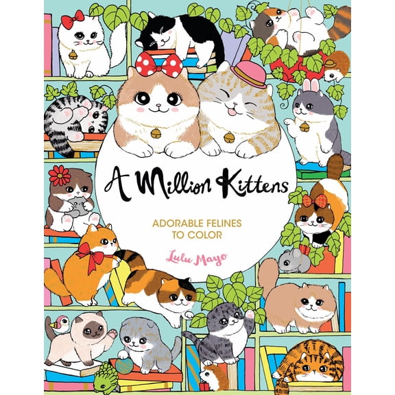 A Million Kittens: Adorable Felines to Color, 64 pages (Paperback)