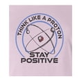 thumbnail image 3 of 9 Crowns Tees Think Like A Proton, Stay Positive Graphic T-Shirt (Juniors Pink, XS), 3 of 3