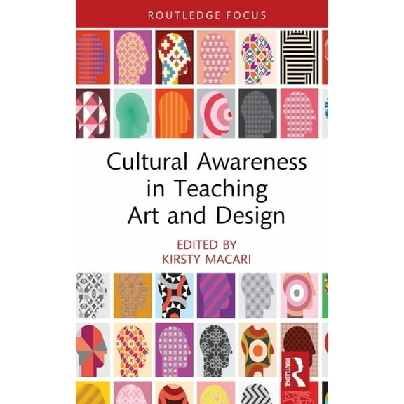Routledge Focus on Design Pedagogy Cultural Awareness in Teaching Art and Design, (Hardcover)