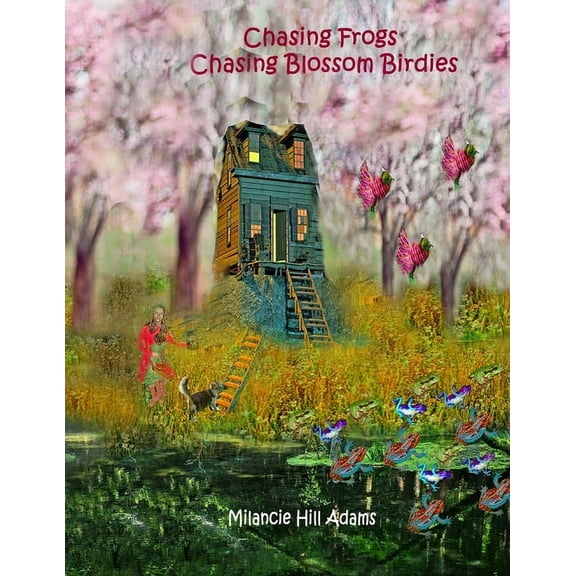 Wanderer Weaver Chasing Frogs Chasing Blossom Birdies, Book 2, (Paperback)