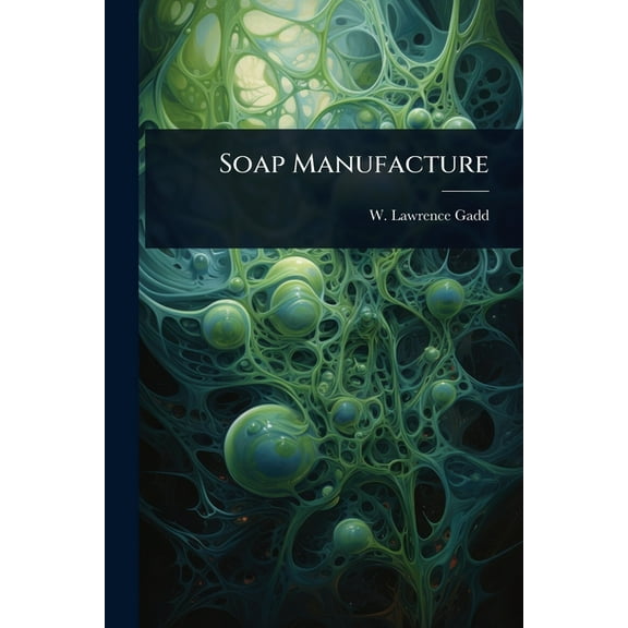 Soap Manufacture, (Paperback)