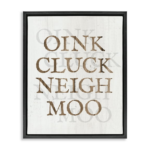 Stupell Industries Oink Cluck Neigh Moo Typography Painting Black Floater Framed Canvas Art Print Wall Art, 17 x 21