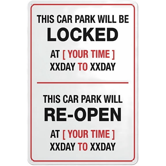 Car Park Locked & Re-Open Time Sign, 8"x12" Outdoor Safe Sign, Alert Sign for Home Business Driveway, Clear Parking Schedule Sign