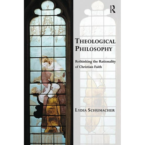 Transcending Boundaries in Philosophy an Theological Philosophy: Rethinking the Rationality of Christian Faith, (Paperback)