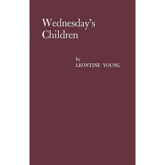 Wednesday's Children: A Study of Child Neglect and Abuse, (Hardcover)