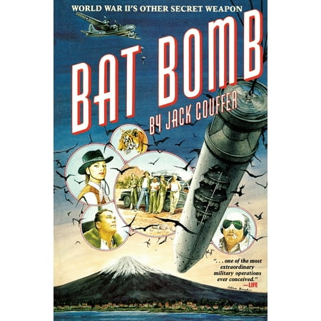 Bat Bomb: World War II's Other Secret Weapon (Paperback)