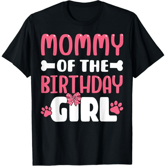 Mommy Of The Birthday Girl Dog Paw Birthday Party T-ShirtMen and women, Black T-shirt, size: Extra large