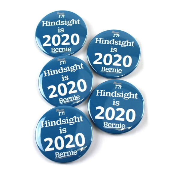 Bernie Sanders Hindsight Is 2020 Political Pinback Buttons - 2.25 Inch Round - 5 Pack