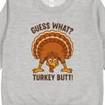 thumbnail image 3 of Inktastic Guess What Turkey Butt Toddler Sweatshirt, 3 of 4