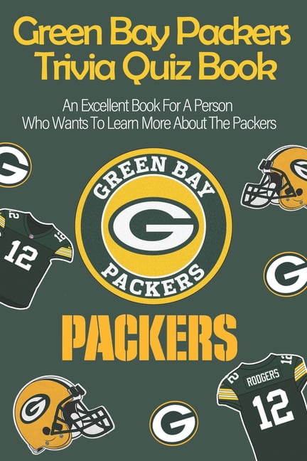 Green Bay Packers Trivia Quiz Book An Excellent Book For A Person Who Wants To Learn More About The Packers The Sporting News Football Trivia Book Paperback Walmart Com