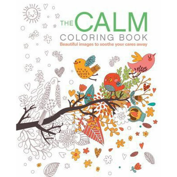 Pre-Owned The Calm Coloring Book: Beautiful images to soothe your cares away (Volume 14) (Chartwell Coloring Books, 14) (Paperback) 0785832882 9780785832881