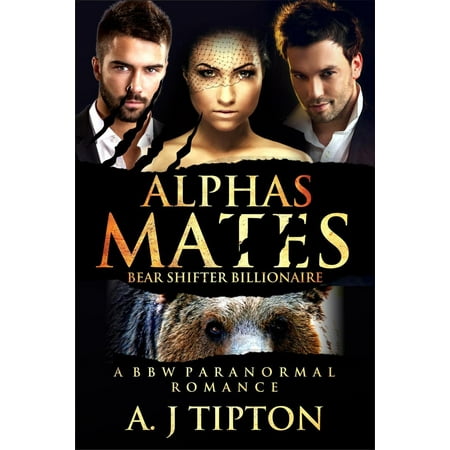 Alpha's Mates: A MFM Menage Paranormal Romance -