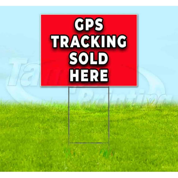 Gps Tracking Sold Here (18" x 24") Yard Sign, Includes Metal Step Stake