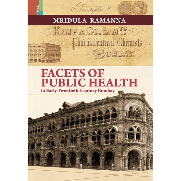 Facets of Public Health in Early Twentieth-Century Bombay, (Hardcover)