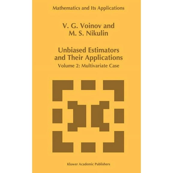 Mathematics and Its Applications Unbiased Estimators and Their Applications: Volume 2: Multivariate Case, Book 362, (Hardcover)