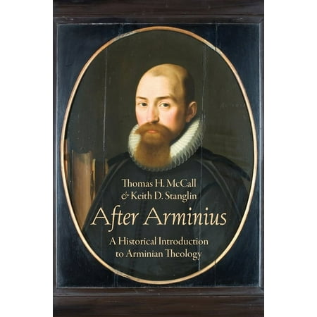 UPC: 9780190874209 | After Arminius: A Historical Introduction to Arminian Theology (Paperback)