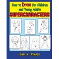 thumbnail image 1 of Pre-Owned How to Draw for Children and Young Adults: Supercharacters (Paperback), 1 of 1