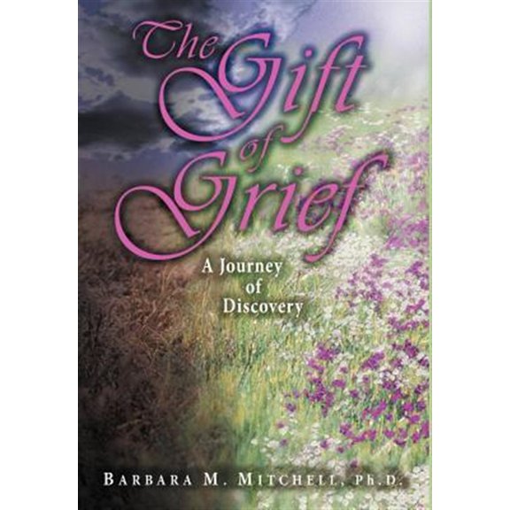 Pre-Owned Gift of Grief : A Journey of Discovery