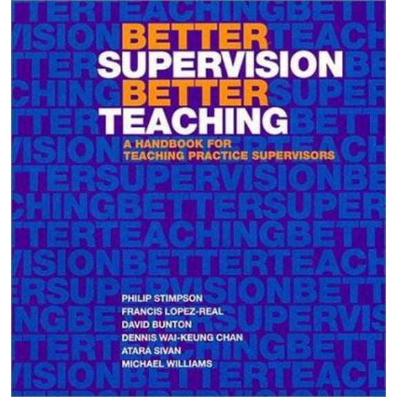 Pre-Owned Better Supervision Better Teaching: A Handbook for Teaching Practice Supervisors (Paperback) 9622095135 9789622095137