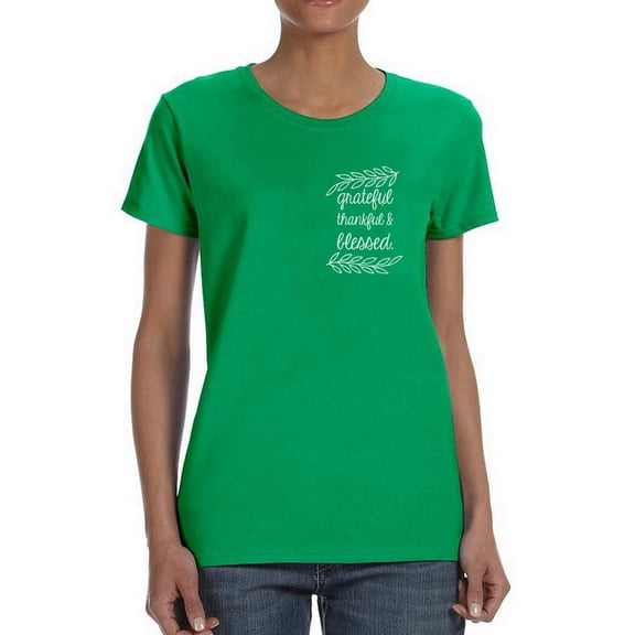 Grateful, Thankful & Blessed Thanksgiving Bay Leaves Women Kelly Green T-Shirt, Female Large
