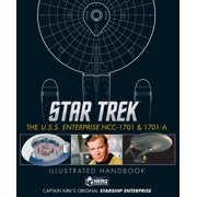 BEN ROBINSON; MARCUS RILEY; SIMON HUGO Star Trek: The U.S.S. Enterprise NCC-1701 Illustrated Handbook (Hardcover)