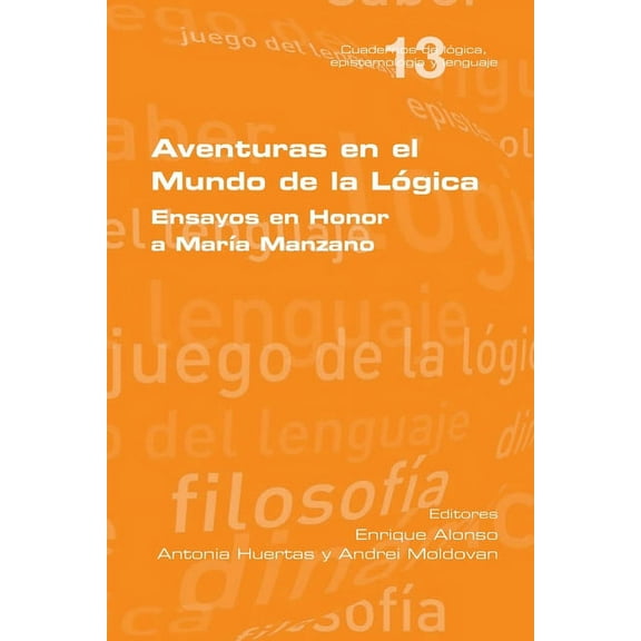 Aventuras en el Mundo de la Lógica: Ensayos en Honor a María Manzano (Paperback)