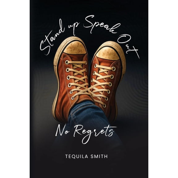 Stand Up, Speak Out No Regrets, (Paperback)
