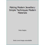 Making Modern Jewellery: Simple Techniques Modern Materials, Used [Hardcover]
