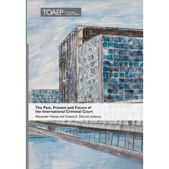 Nuremberg Academy The Past, Present and Future of the International Criminal Court, Book 5, (Hardcover)