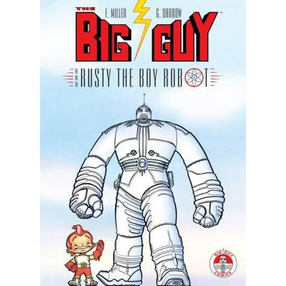 Pre-Owned Big Guy and Rusty the Boy Robot (Paperback 9781569712016) by Frank Miller
