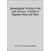 Genealogical Writing in the 21st Century: A Guide to Register Style and More, Used [Paperback]