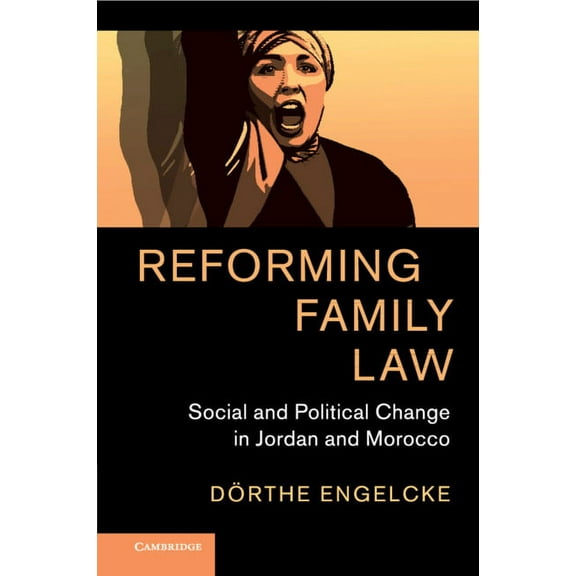 Cambridge Middle East Studies Reforming Family Law, Book 55, (Paperback)