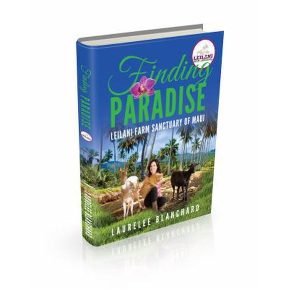 Pre-Owned Finding Paradise: Leilani Farm Sanctuary of Maui (Paperback)