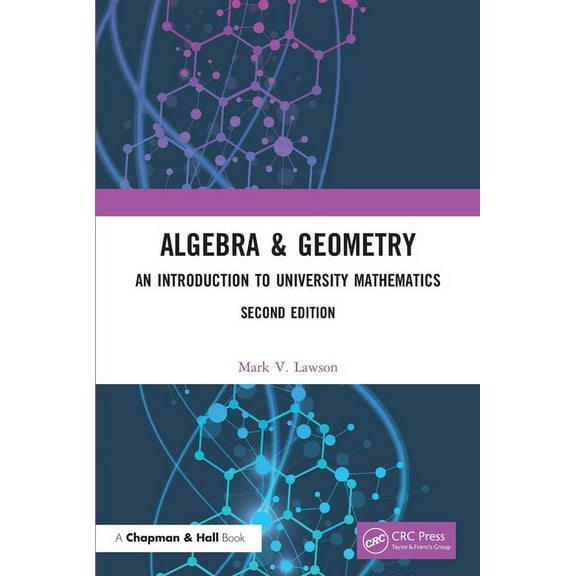 Algebra & Geometry: An Introduction to University Mathematics, (Paperback)