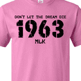 thumbnail image 4 of Inktastic Don't Let the Dream Die 1963 MLK T-Shirt, 4 of 5