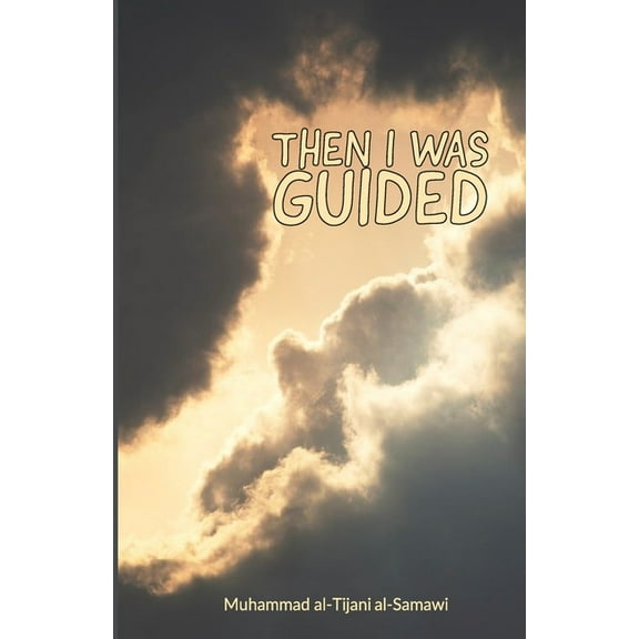 Then I Was Guided, (Paperback)