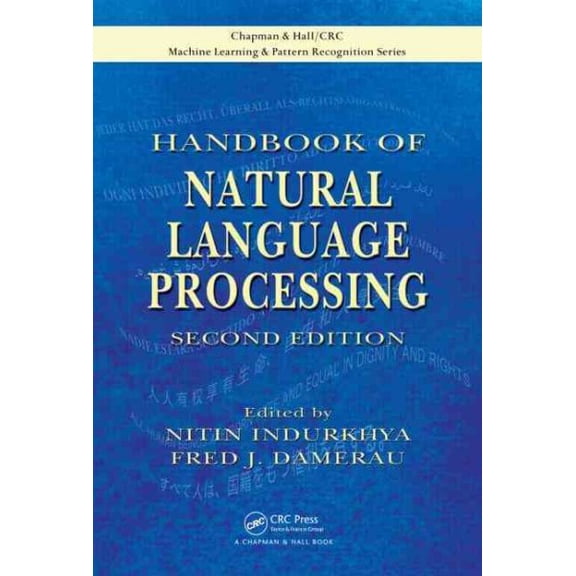 Pre-Owned Chapman & Hall/CRC Machine Learning & Pattern Recognition: Handbook of Natural Language Processing (Hardcover)