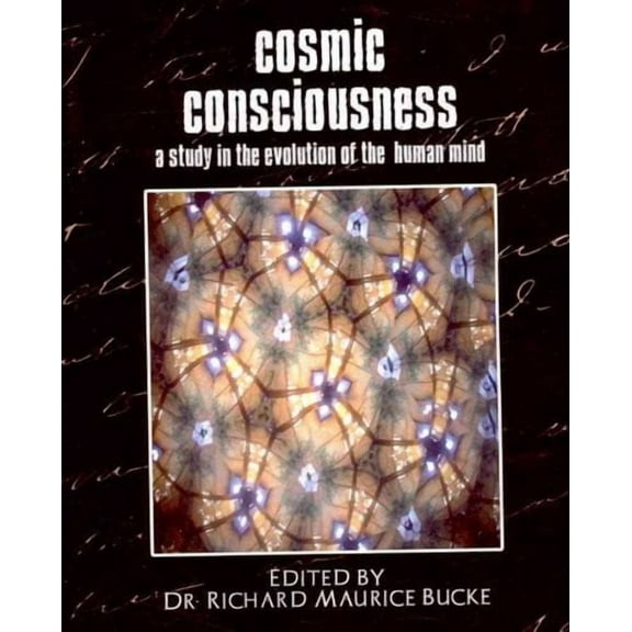 Cosmic Consciousness (a Study in the Evolution of the Human Mind) (Paperback)