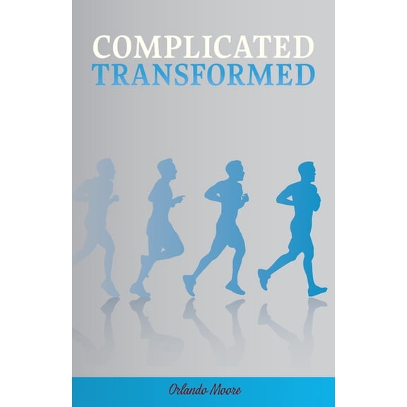 Complicated Transformed, (Paperback)
