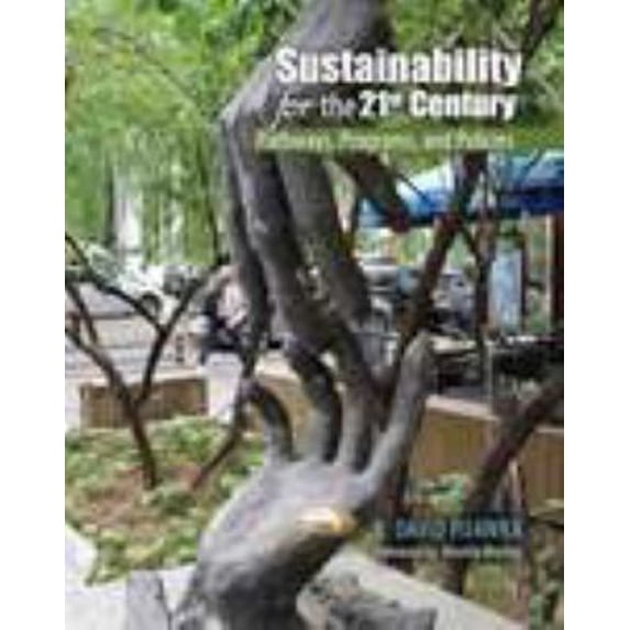 Pre-Owned Sustainability for the 21st Century: Pathways, Programs, and Policies (Paperback) 1465266712 9781465266712