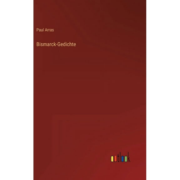 Bismarck-Gedichte (Hardcover)