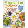 thumbnail image 1 of Pre-Owned Vegetarian Instant Pot: Healthy Plant-Based Recipes to Make Quick and Easy in Your Pressure Cooker: Ultimate Instant Pot Cookbook for Busy Veg (Paperback) 1796575097 9781796575095, 1 of 1